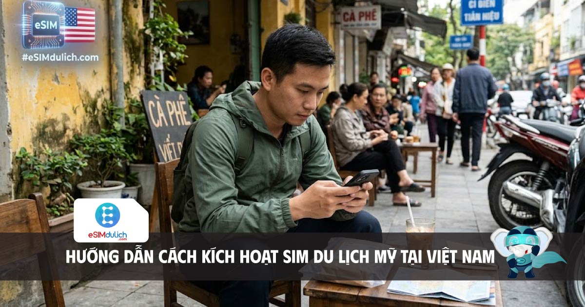 hướng dẫn c&aacute;ch k&iacute;ch hoạt sim du lịch mỹ tại việt nam