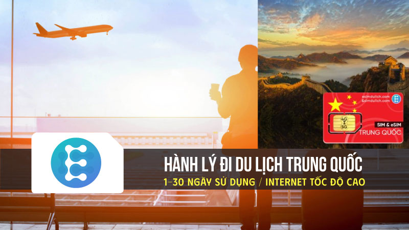 Chuẩn bị hành lý đi du lịch Trung Quốc không thể thiếu eSIM & SIM du lịch (simdulich.com)