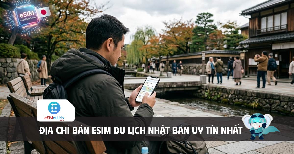 địa chỉ b&aacute;n esim du lịch nhật bản uy t&iacute;n nhất