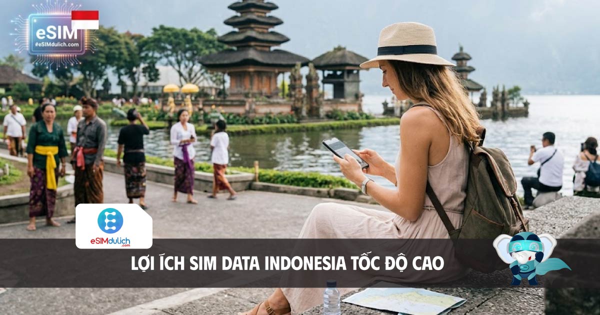  lợi &iacute;ch sim data indonesia tốc độ cao