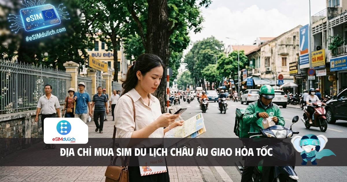 địa chỉ mua sim du lịch ch&acirc;u &acirc;u giao hỏa tốc