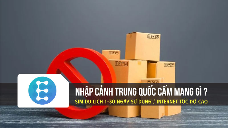 Checklist nhập cảnh Trung Quốc cấm mang gì, mẹo chuẩn bị