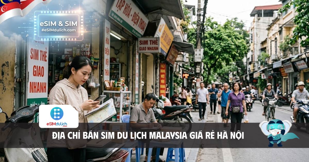 địa chỉ b&aacute;n sim du lịch malaysia gi&aacute; rẻ h&agrave; nội